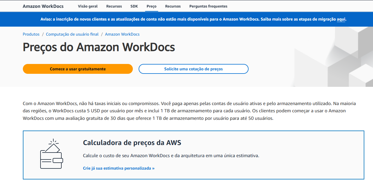 Aviso: a inscrição de novos clientes e as atualizações de conta não estão mais disponíveis para o Amazon WorkDocs